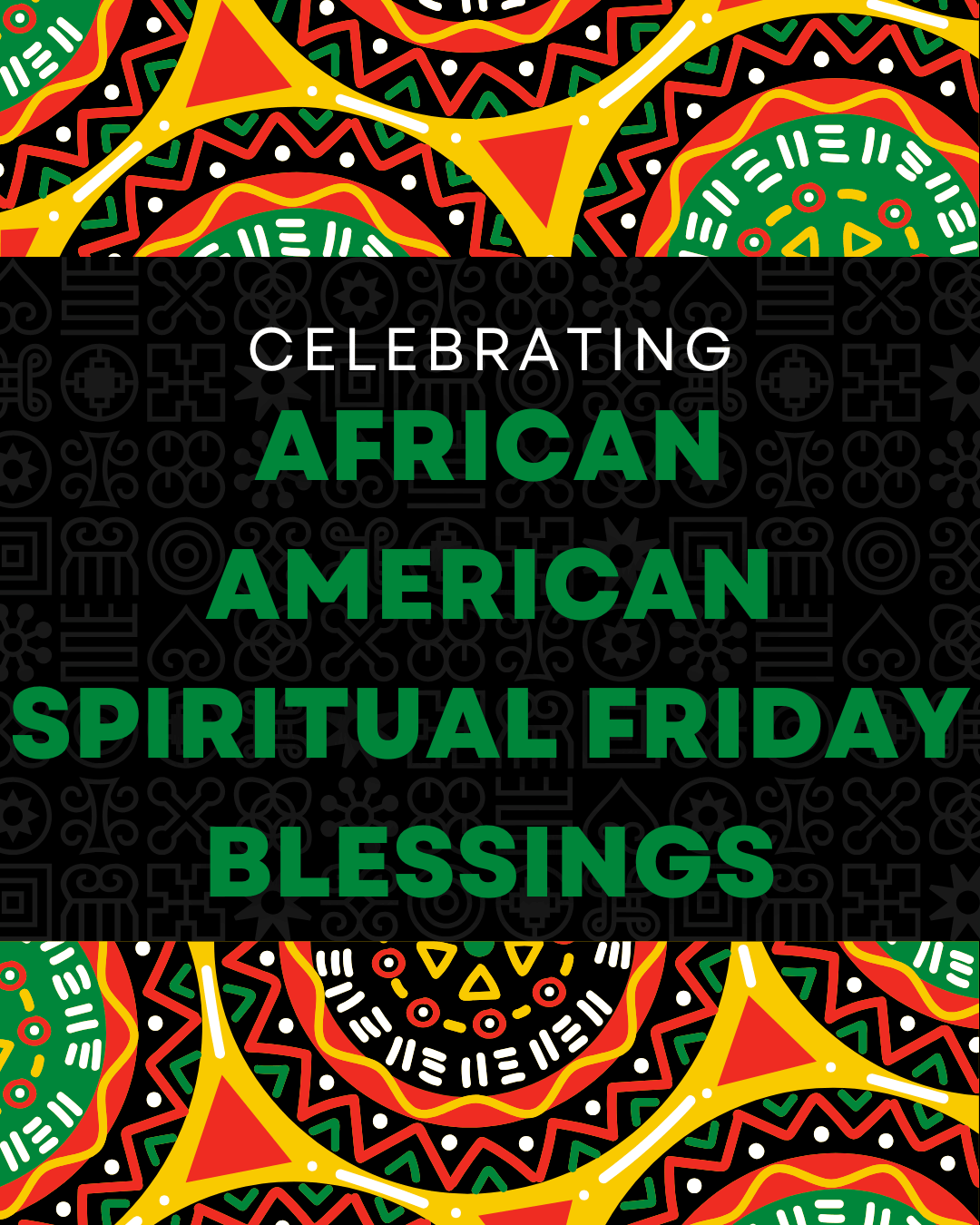 African american spiritual friday blessings