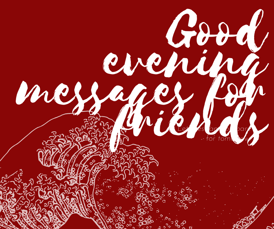 good evening messages for friends