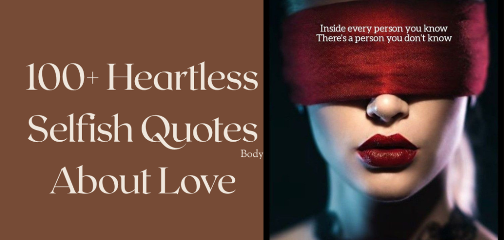 Heartless Selfish Quotes 