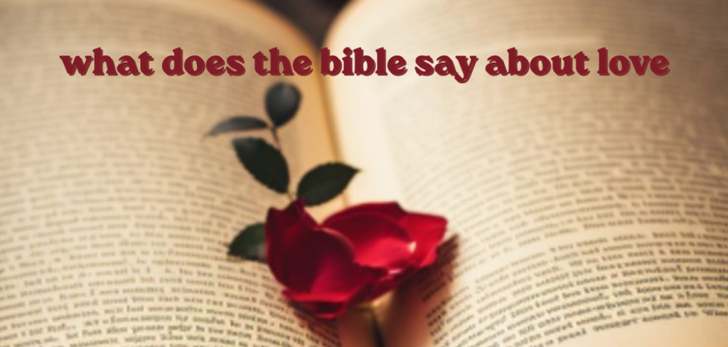 what does the bible say about love