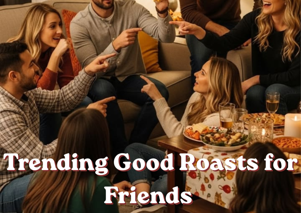 trending good roast frfriends