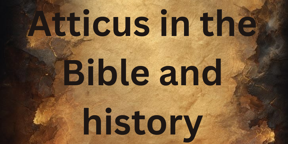 Atticus in the Bible, ,